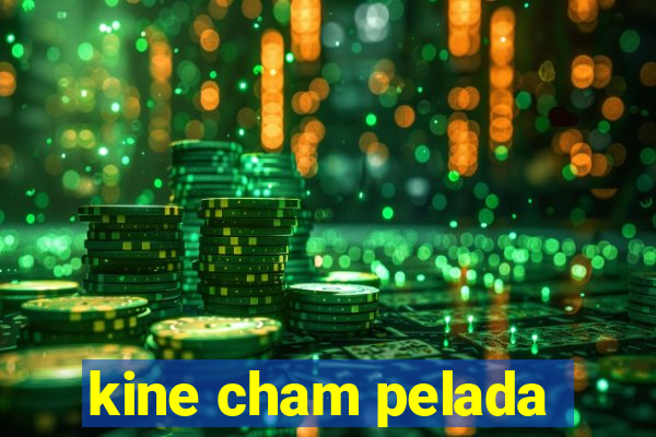 kine cham pelada